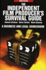 Image for The independent film producer&#39;s survival guide  : a business and legal sourcebook