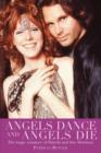 Image for Angels dance &amp; angels die  : the tragic romance of Pamela &amp; Jim Morrison