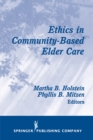 Image for Ethics in Community-Based Elder Care