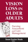 Image for Vision Loss in Older Adults : Nursing Assessment and Care Management