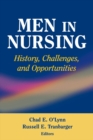 Image for Men in nursing  : history, challenges, and opportunities