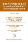 Image for Annual Review of Gerontology and Geriatrics, Volume 26, 2006 : Crown of Life - Dynamics of the Early Post-retirement Period