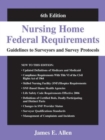 Image for Nursing Home Federal Requirements : Guidelines to Surveyors and Survey Protocols