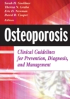 Image for Osteoporosis : Clinical Guideline for Prevention, Diagnosis and Management