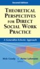 Image for Theoretical Perspectives for Direct Social Work Practice : A Generalist-eclectic Approach