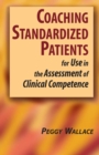 Image for Coaching standardized patients: for use in the assessment of clinical competence