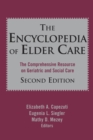 Image for The encyclopedia of elder care: the comprehensive resource on geriatric and social care