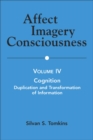 Image for Affect Imagery Consciousness : Volume IV: Cognition: Duplication and Transformation of Information