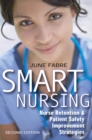Image for Smart nursing  : nurse retention &amp; patient safety improvement strategies