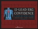 Image for 12-lead EKG confidence: a step-by-step guide