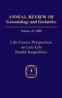 Image for Annual Review of Gerontology and Geriatrics, Volume 29, 2009: Life-Course Perspectives on Late Life Health Inequalities