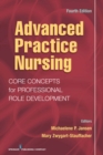 Image for Advanced practice nursing  : core concepts for professional role development