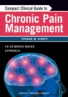Image for Compact clinical guide to chronic pain management  : an evidence-based approach for nurses