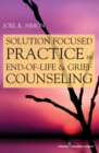 Image for Solution focused practice in end-of-life and grief counseling