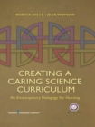 Image for Creating a caring science curriculum  : an emanipatory pedagogy for nursing