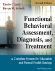 Image for Functional behavioral assessment, diagnosis, and treatment: a complete system for education and mental health settings