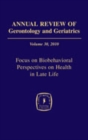 Image for Annual Review of Gerontology and Geriatrics, Volume 30, 2010 : Focus on Biobehavioral Perspectives on Health in Late Life