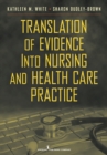 Image for Translation of Evidence into Nursing and Health Care Practice