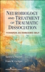 Image for Neurobiology and treatment of traumatic dissociation: toward an embodied self