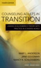 Image for Counseling Adults in Transition : Linking Schlossberg&#39;s Theory With Practice in a Diverse World