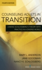 Image for Counseling adults in transition: linking Schlossberg&#39;s theory with practice in a diverse world
