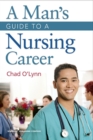 Image for A man&#39;s guide to a nursing career