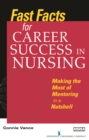 Image for Fast facts for career success in nursing  : making the most of mentoring in a nutshell