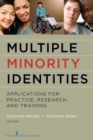 Image for Multiple Minority Identities: Applications for Practice, Research, and Training