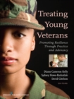 Image for Treating young veterans: promoting resilience through practice and advocacy