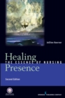 Image for Healing Presence: The Essence of Nursing, Second Edition