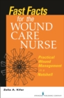 Image for Fast Facts for Wound Care Nursing: Practical Wound Management in a Nutshell