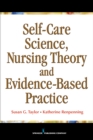 Image for Self-care theory, nursing science &amp; evidence-based nursing practice