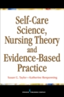 Image for Self-care science, nursing theory, and evidence-based practice