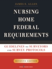 Image for Nursing home federal requirements: guidelines to surveyors and survey protocols