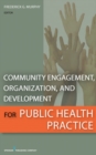 Image for Community engagement, organization, and development for public health practice