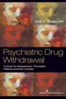 Image for Psychiatric drug withdrawal  : a guide for prescribers, therapists, patients, and their families