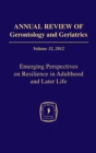 Image for Annual review of gerontology and geriatricsVolume 32,: Emerging perspectives on resilience in adulthood and later life