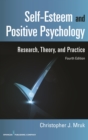 Image for Self-esteem and positive psychology  : research, theory, and practice
