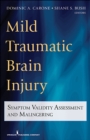 Image for Mild traumatic brain injury  : symptom validity assessment and malingering