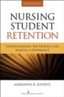 Image for Nursing student retention  : understanding the process and making a difference