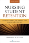 Image for Nursing student retention: understanding the process and making a difference