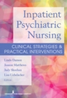 Image for Inpatient psychiatric nursing: clinical strategies &amp; practical interventions