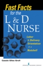 Image for Fast Facts for the L &amp; D Nurse