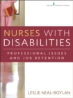 Image for Nurses with disabilities: professional issues and job retention