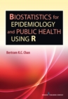 Image for Biostatistics for epidemiology and public health using R
