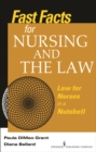 Image for Fast Facts About Nursing and the Law: Law for Nurses in a Nutshell