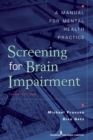 Image for Screening for brain impairment: a manual for mental health practice