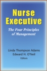 Image for Nurse Executive: The Four Principles of Management