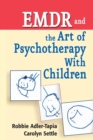 Image for EMDR and the art of psychotherapy with children