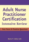 Image for Adult nurse practitioner intensive review: fast facts &amp; practice questions